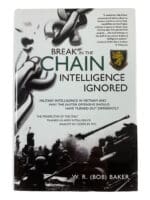 US Vietnam Break in the Chain Intelligence Ignored Hard Cover Reference Book