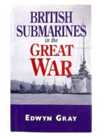 WW1 British RN Navy Submarines in the Great War Hard Cover Reference Book