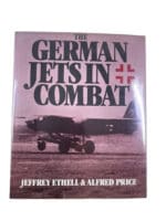 WW2 German Luftwaffe Jets in Combat Ethell Price Hard Cover Reference Book