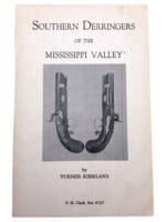 Southern Derringers of the Mississippi Valley Soft Cover Reference Book