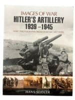 WW2 German Images of War Hitlers Artillery 1939 to 1945 Softcover Reference Book