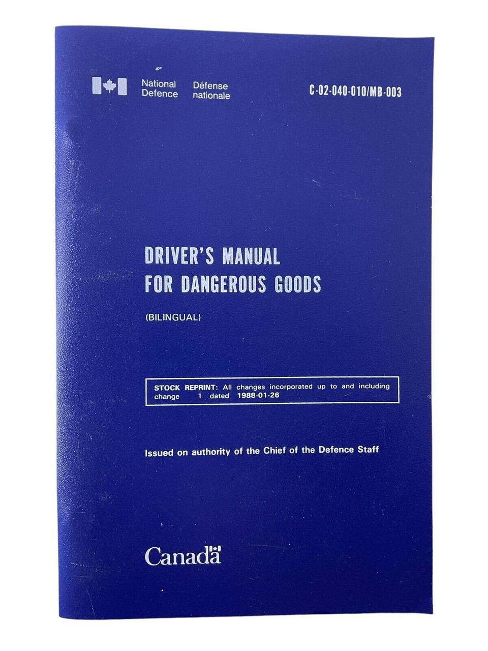Canadian Forces Drivers Manual for Dangerous Goods Bilingual Reference Book Canadian Forces Drivers Manual for Dangerous Goods Bilingual Reference Book
