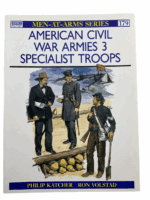 US American Civil War Armies 3 Specialist Troops Osprey 179 SC Reference Book US American Civil War Armies 3 Specialist Troops Osprey 179 SC Reference Book