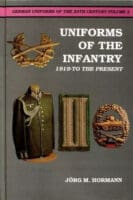 German Uniforms of the Infantry 1919-Present by Jorg M. Hormann Reference Book