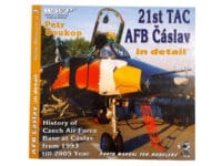 Czech Air Force 21st TAC AFB Caslav 1993 to 2005 Soft Colour Reference Book
