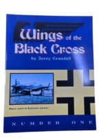 WW2 German Luftwaffe Wings of the Black Cross Volume 1 Soft Cover Reference Book