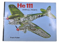 WW2 German Luftwaffe He 111 Over All Fronts Schiffer Vol 36 SC Reference Book