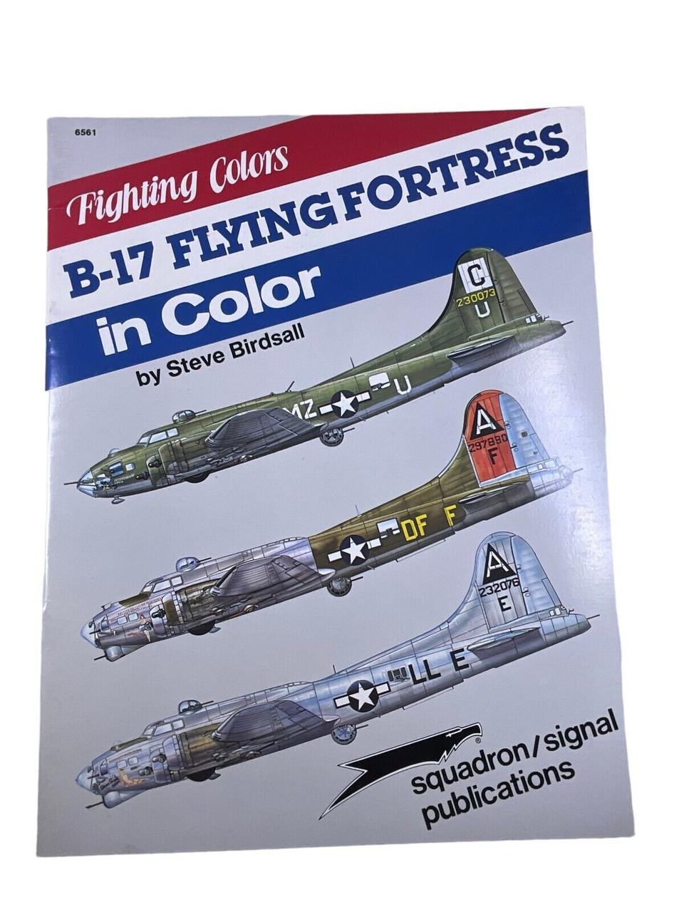 WW2 US USAAF B-17 Flying Fortress Fighting Colors Squadron Signal Reference Book WW2 US USAAF B-17 Flying Fortress Fighting Colors Squadron Signal Reference Book