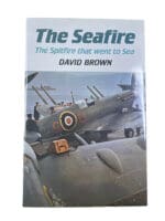 WW2 British RN FAA The Seafire The Spitfire That Went to Sea HC Reference Book