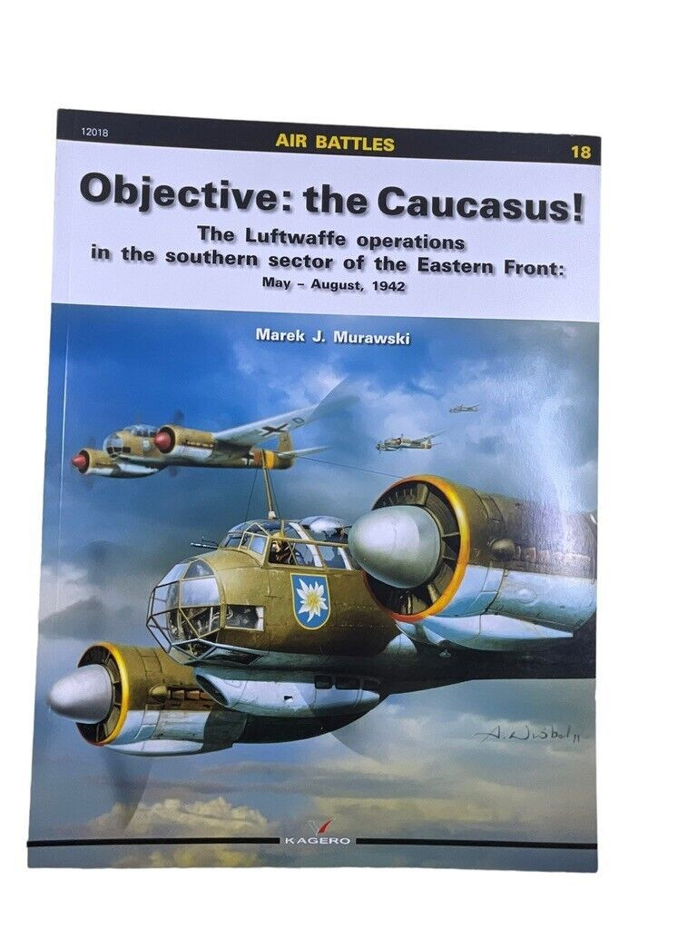WW2 German Luftwaffe Objective the Caucasus Eastern Front SC Reference Book WW2 German Luftwaffe Objective the Caucasus Eastern Front SC Reference Book