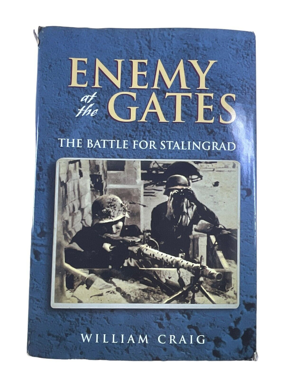 WW2 German Russian Enemy at the Gates Battle for Stalingrad HC Reference Book WW2 German Russian Enemy at the Gates Battle for Stalingrad HC Reference Book