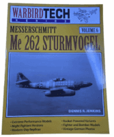 WW2 German Luftwaffe Me 262 Sturmvogel Warbird Tech Series Vol 6 Reference Book