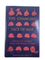 The Changing Face of War Lessons of Combat from the Marne to Iraq Reference Book