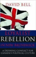 Loyalist Rebellion New Brunswick Defining Conflict for Canada's Reference Book Loyalist Rebellion New Brunswick Defining Conflict for Canada's Reference Book