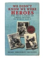 WW2 US We Didnt Know We Were Heroes Reference Book
