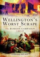 British Wellington's Worst Scrape The Burgos Campaign 1812 Reference book British Wellington's Worst Scrape The Burgos Campaign 1812 Reference book