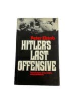WW2 German Hitlers Last Offensive Battle of the Ardennes Reference Book WW2 German Hitlers Last Offensive Battle of the Ardennes Reference Book