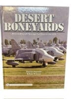 Desert Boneyards Retired Aircraft Storage Facilities in the US HC Reference Book