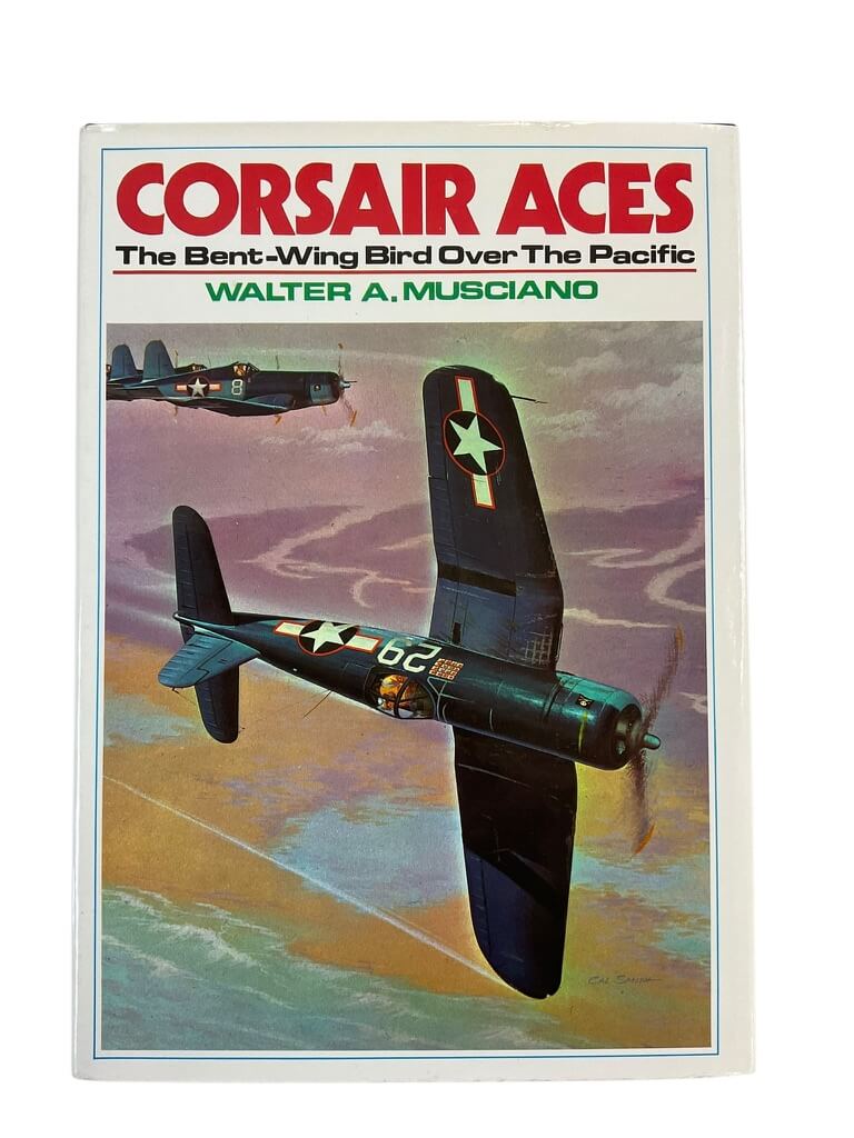 WW2 US USN USMC Corsair Aces Bent Wing Bird Over the Pacific Reference Book WW2 US USN USMC Corsair Aces Bent Wing Bird Over the Pacific Reference Book