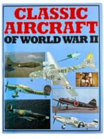 German US British Japanese Classic Aircraft of World War II HC Reference Book