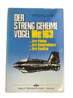 WW2 German Luftwaffe Me163 The Top Secret Bird GERMAN TEXT Hardcover Reference Book WW2 German Luftwaffe Me163 The Top Secret Bird GERMAN TEXT Hardcover Reference Book