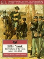 GI American Soldier Billy Yank Uniform of Union Army 1861-1865 Reference Book