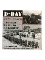WW2 Canadian D-Day Juno Beach 24 Hours of Destiny Lance Goddard Reference Book