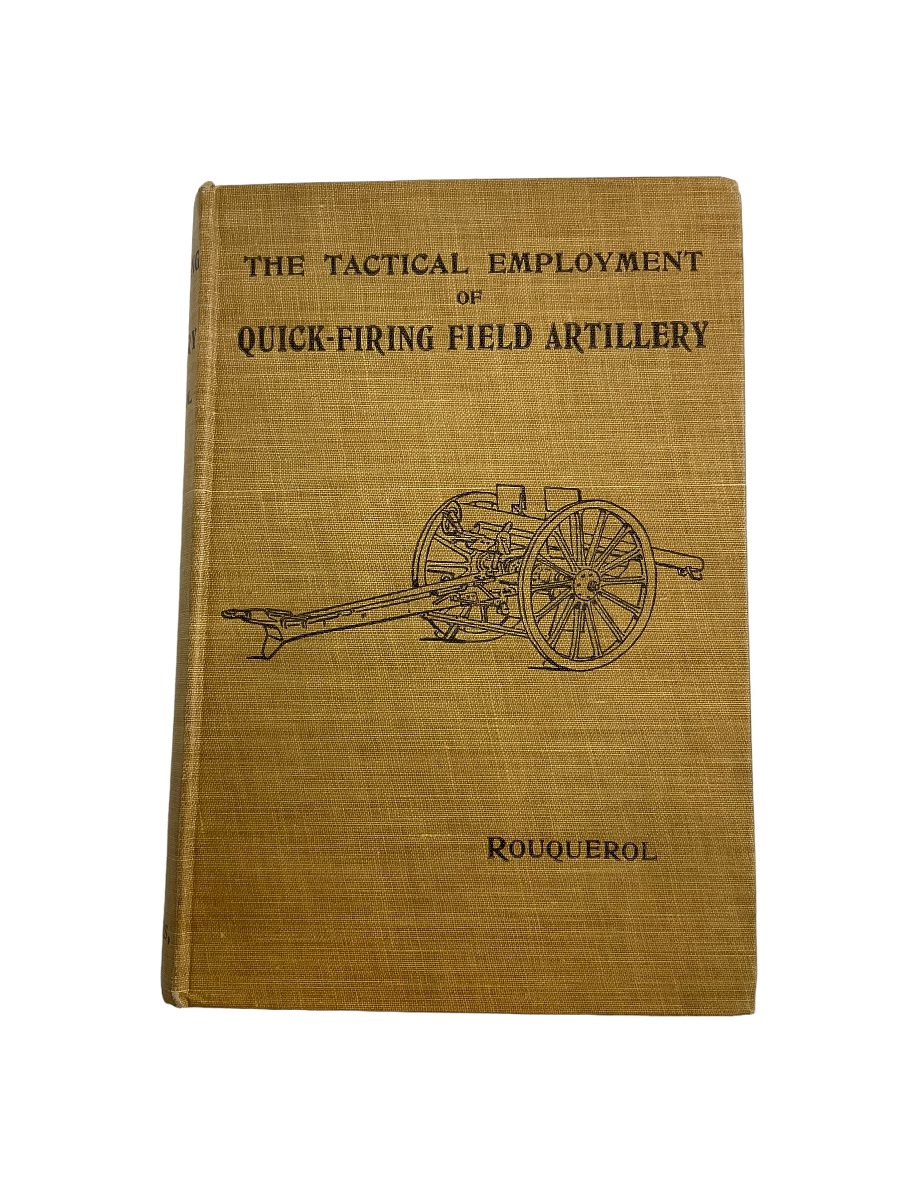 British Victorian RA Tactical Employment Quick Firing Field Artillery Manual British Victorian RA Tactical Employment Quick Firing Field Artillery Manual
