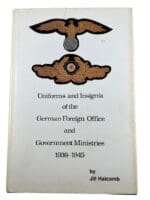 WW2 German Uniforms and Insignia of the German Foreign Office and Government Ministries 1938 to 1945 Hardcover Reference Book