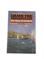 WW1 British Australian Damn the Dardanelles Story of Gallipoli HC Reference Book