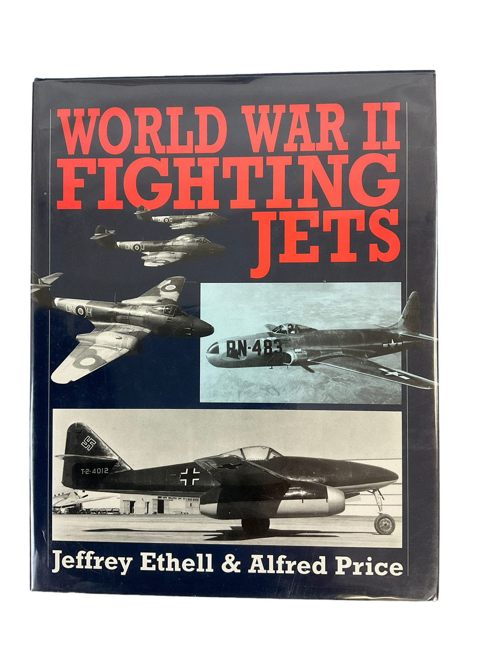 WW2 US British German World War 2 Fighting Jets Hardcover Reference Book WW2 US British German World War 2 Fighting Jets Hardcover Reference Book