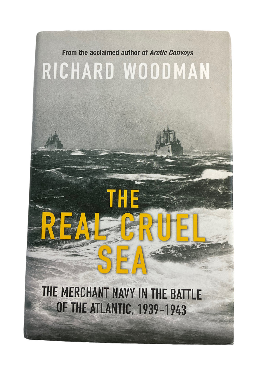 WW2 British The Real Cruel Sea The Merchant Navy In The Battle of the Atlantic Hardcover Reference Book WW2 British The Real Cruel Sea The Merchant Navy In The Battle of the Atlantic Hardcover Reference Book
