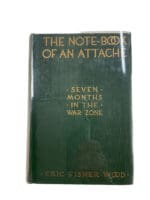 WW1 US AEF The Note Book of an Attache Seven Months in the War Zone Hardcover Reference Book