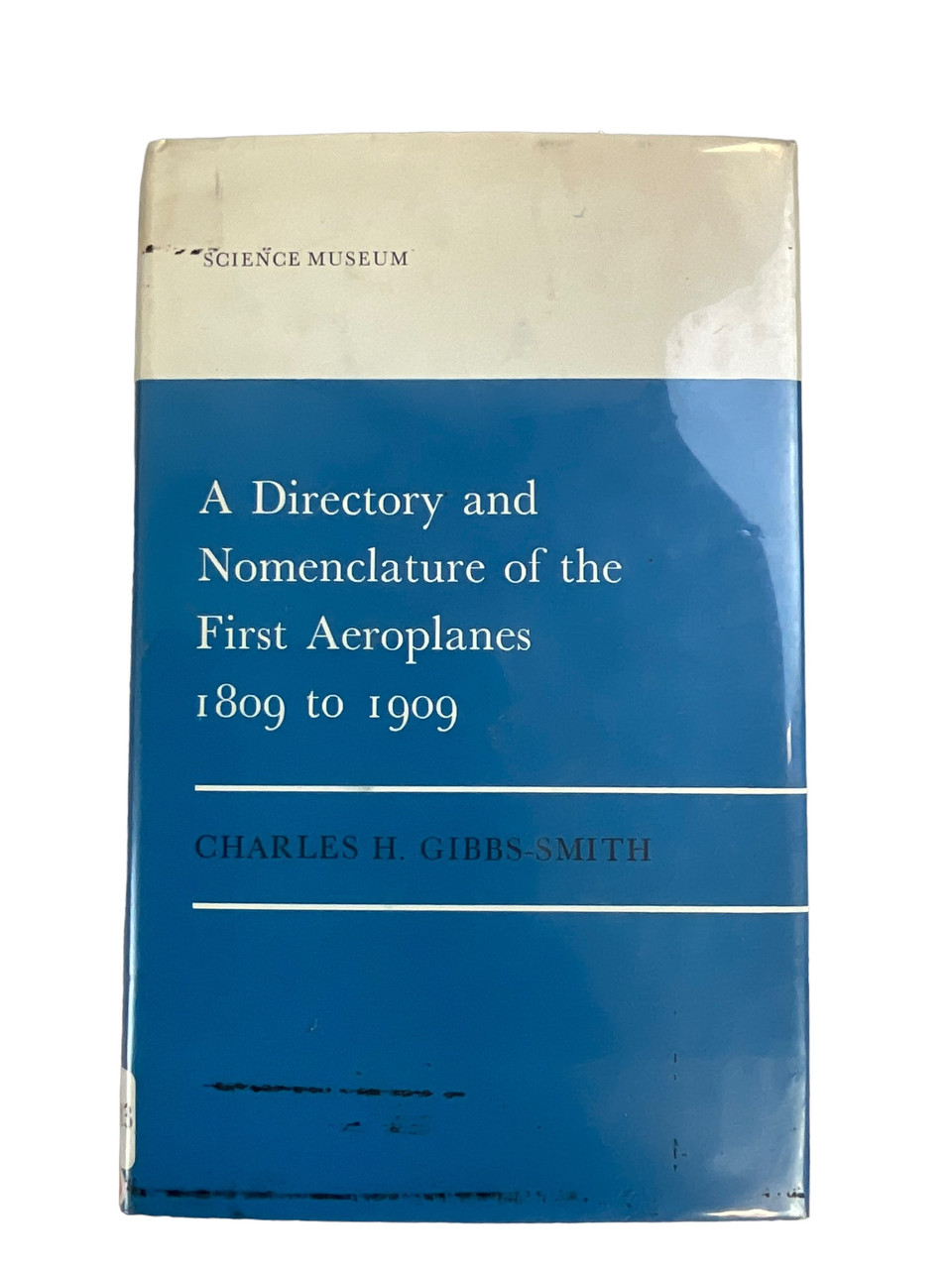 A Directory and Nomenclature of First Aeroplanes 1809 to 1909 Hardcover Reference Book A Directory and Nomenclature of First Aeroplanes 1809 to 1909 Hardcover Reference Book