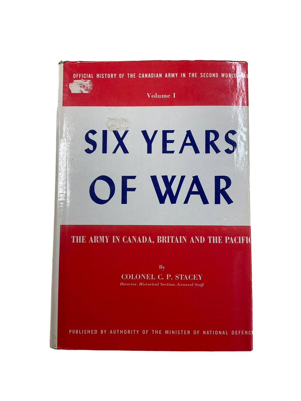 WW2 Canadian Six Years of War Vol 1 Hardcover Reference Book WW2 Canadian Six Years of War Vol 1 Hardcover Reference Book