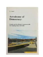WW2 Canadian Aerodrome of Democracy Softcover Reference Book WW2 Canadian Aerodrome of Democracy Softcover Reference Book