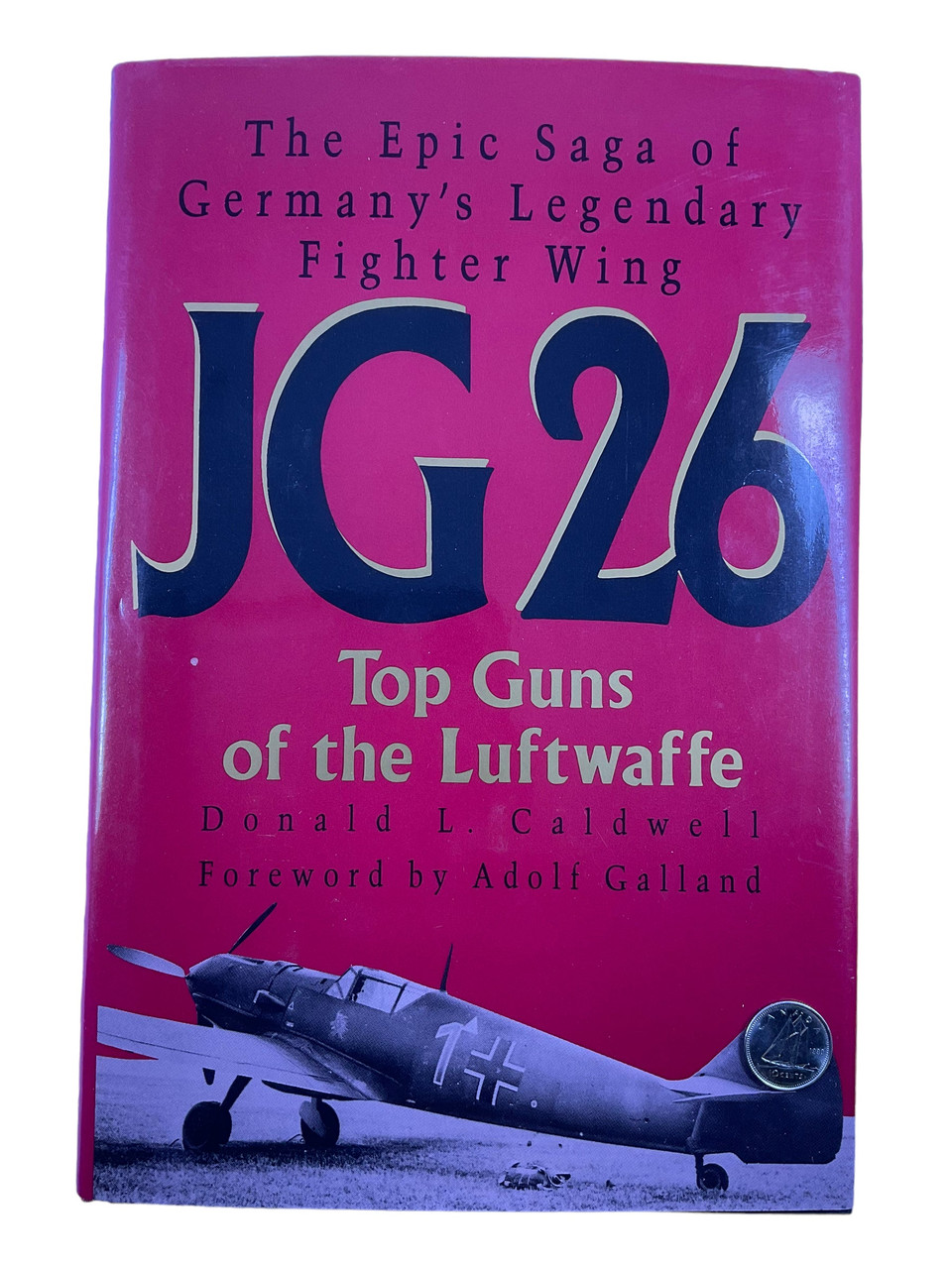 WW2 German Luftwaffe The Epic Saga of Germanys Legendary Fighter Wing JG 26 Top Guns Hardcover Reference Book WW2 German Luftwaffe The Epic Saga of Germanys Legendary Fighter Wing JG 26 Top Guns Hardcover Reference Book