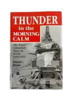 Canadian Korean War Thunder in the Morning Calm Hardcover Reference Book Canadian Korean War Thunder in the Morning Calm Hardcover Reference Book