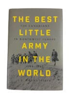 WW2 Canadian NWE The Best Little Army in the World Hardcover Reference Book WW2 Canadian NWE The Best Little Army in the World Hardcover Reference Book