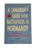 WW2 A Canadians Guide to the Battlefields of Normandy Terry Copp Softcover Reference Book