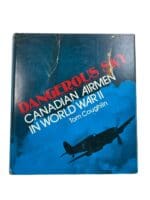 WW2 Canadian RCAF The Dangerous Sky Canadian Airmen in WW2 Hardcover Reference Book