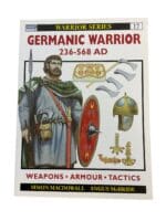 Germanic Warrior 236 to 568 AD Osprey Warrior Series 17 Reference Book
