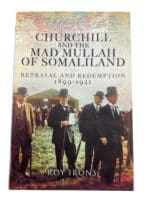 British Churchill and the Mad Mullah of Somaliland Betrayal and Redemption Hardcover Reference Book