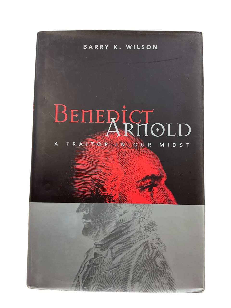 US Rev War Benedict Arnold A Traitor in Our Midst Hardcover Reference Book US Rev War Benedict Arnold A Traitor in Our Midst Hardcover Reference Book
