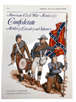 US American Civil War Armies 1 Confederate Artillery Cavalry and Infantry Osprey 170 Softcover Reference Book