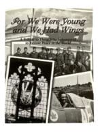 WW2 Canadian RCAF For We Were Young and We Had Wings Softcover Reference Book WW2 Canadian RCAF For We Were Young and We Had Wings Softcover Reference Book