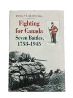 WW1 WW2 Canadian Fighting for Canada Seven Battles 1758 to 1945 Softcover Reference  Book