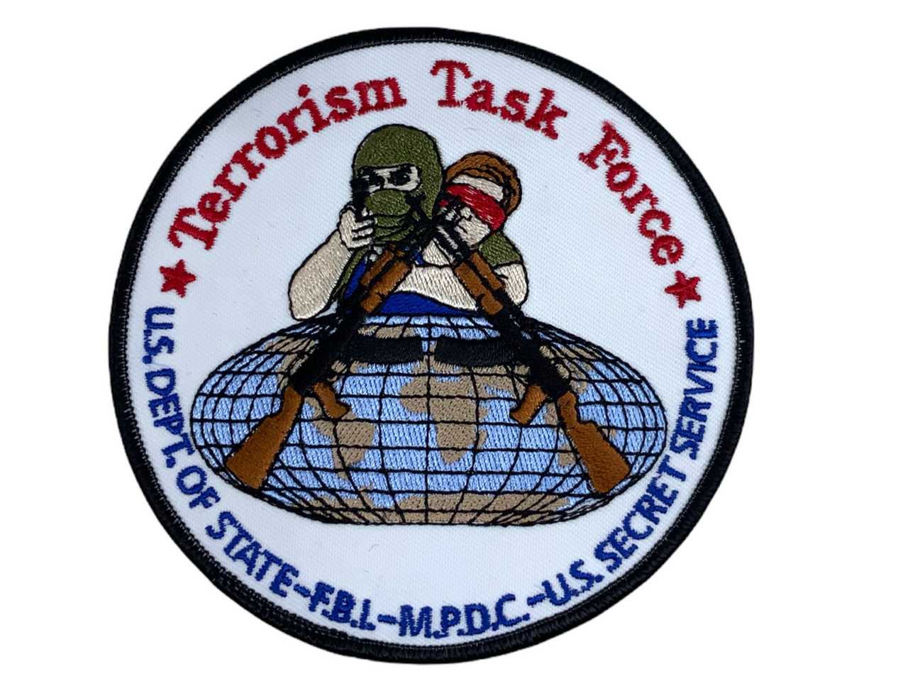 US Terrorism Task Force US Dept of State FBI MPDC US Secret Service Patch US Terrorism Task Force US Dept of State FBI MPDC US Secret Service Patch