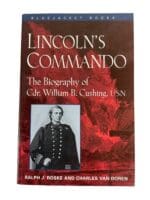 US Civil War Lincolns Commando Biography of Cushing USN Softcover Reference Book