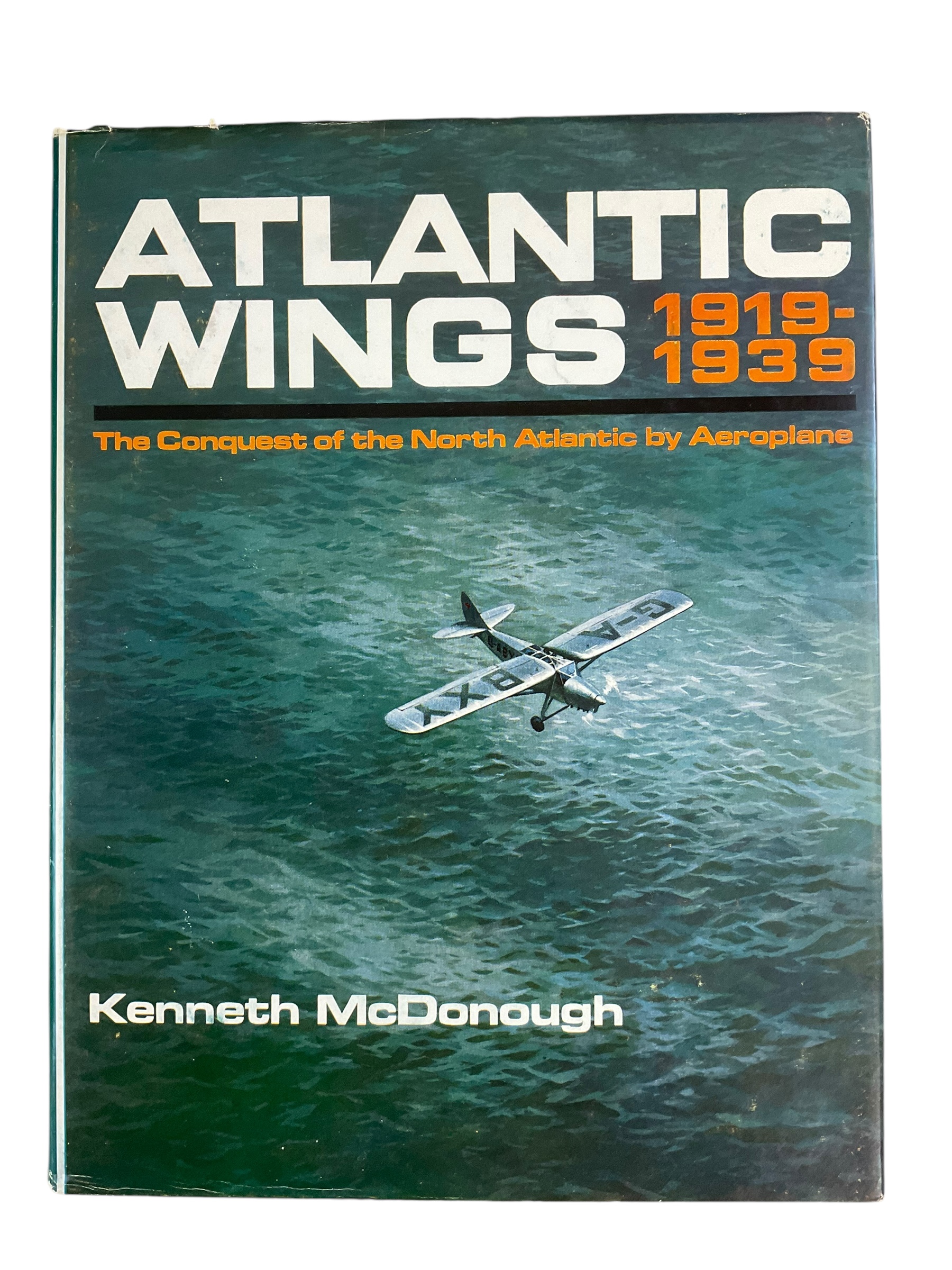 Aviation Atlantic Wings 1919 to 1939 Reference Book Aviation Atlantic Wings 1919 to 1939 Reference Book